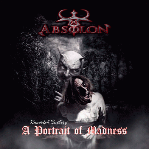 Absolon : A Portrait of Madness